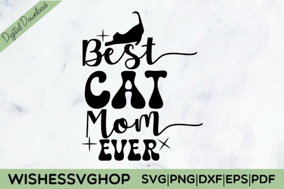 Best Cat Mom Ever SVG PNG: A Practical Design Review
