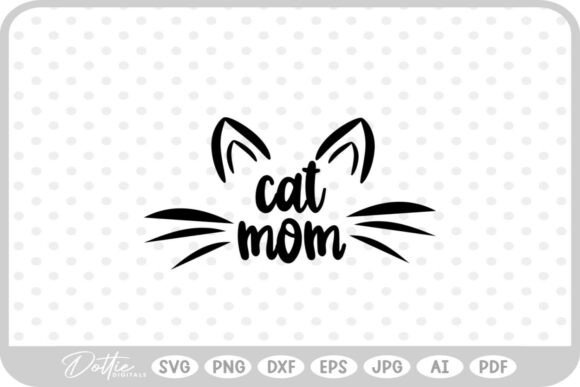 Cat Mom Mama SVG PNG DXF: A Versatile Graphic for Handmade Crafts