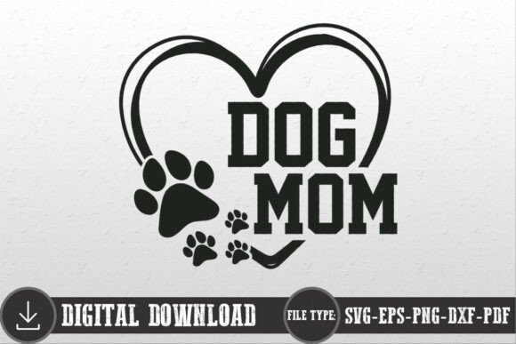 Dog Mom Shirt SVG Heart Paw Craft Graphic for Handmade Creations