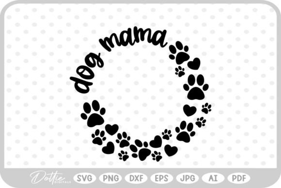 Dog Puppy Mom Mama SVG PNG DXF: A Versatile Graphic Design Asset for Crafts and Local Businesses