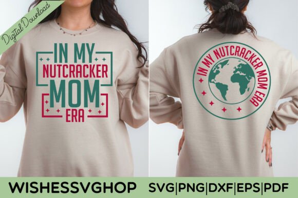 In My Nutcracker Mom Era SVG PNG: A Festive Graphic Design Asset for Crafts and Local Businesses