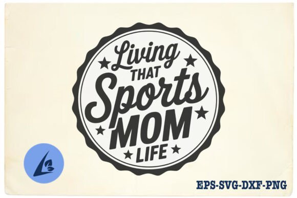 Living Sports Mom Life SVG: A Creative Graphic Asset for Crafts and Merch