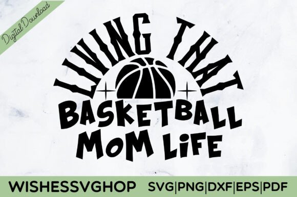 Living That Basketball Mom Life SVG PNG: A Graphic Design Asset for Creative Publishing