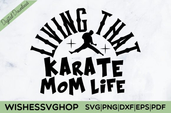 Living That Karate Mom Life SVG PNG: A Versatile Graphic Design Asset for Crafts and Branding
