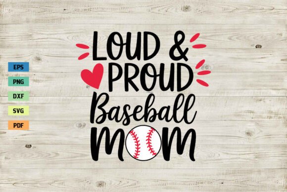 Loud Proud Baseball Mom Shirt SVG PNG: A Vibrant Graphic Design Asset for Crafts and Local Branding