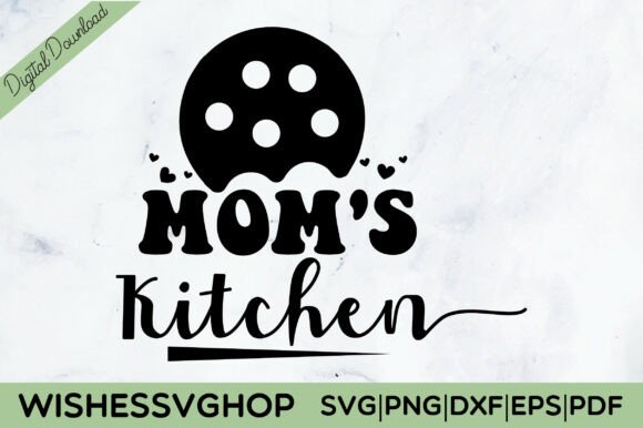 Mom's Kitchen SVG PNG: A Versatile Graphic Design Asset for Crafts and Branding