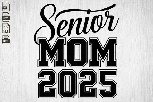 Senior Baseball Mom 2025 SVG for Crafts and Graphics Projects